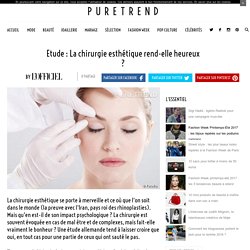 Etude : La chirurgie esthétique rend-elle heureux ?