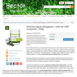Chlorella algues biologiques - boîte de 1000 comprimés - 200g