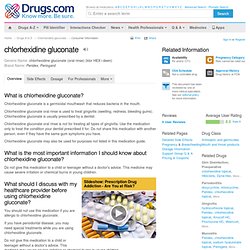 chlorhexidine gluconate (oral rinse) medical facts from Drugs