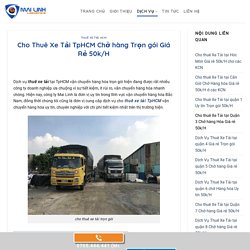 Cho Thuê Xe Tải TpHCM Chở hàng Trọn gói Giá Rẻ 50k/H - Vận Tải Mai Linh