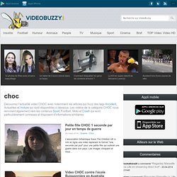 Choc : actualité vidéo, info et buzz