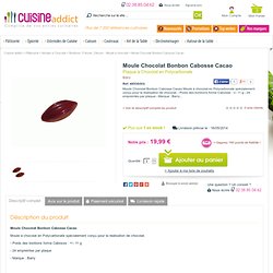 Moule à Chocolat : Bonbons Cabosse Cacao - Plaque Polycarbonate Moulage Barry, achat acheter