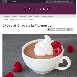 Chocolat Chaud à la Framboise
