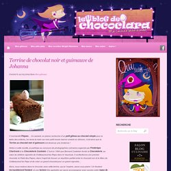 Terrine de chocolat noir et guimauve de Johanna