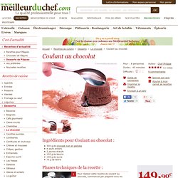 Coulant au chocolat - Notre recette avec photos