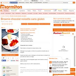 Brownie chocolat noisette sans gluten : Recette de Brownie chocolat noisette sans gluten