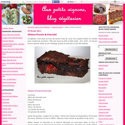 Gâteau Prunes & Chocolat - Aux petits oignons, blog végétarien