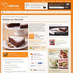 Gâteau au chocolat - les meilleures recettes de cuisine d'Ôdélices
