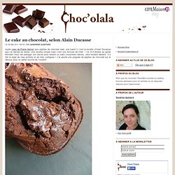Le cake au chocolat, selon Alain Ducasse