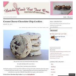 Cream Cheese Chocolate Chip Cookies « Betchacanteatjustone's Blog