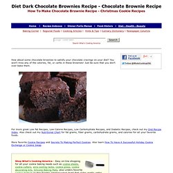 Diet Dark Chocolate Brownie Recipe, Chocolate Brownie Recipes, Bar Cookie Recipes, Chocolate Recipes, Cookie Recipes, Christmas Cookie Recipes