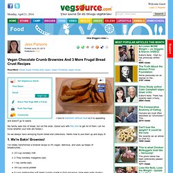 Vegan Chocolate Crumb Brownies and 3 more frugal bread crust recipes