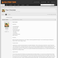 Raw Chocolate - Bulletproof Recipes - Bulletproof Forum
