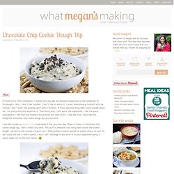 Chocolate Chip Cookie Dough Dip - What Megans Making - StumbleUpon