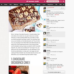 Ultimate Dessert Guide - 50 Best Chocolate Desserts - StumbleUpon