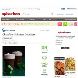 Chocolate Guinness Goodness Recipe at Epicurious