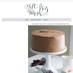 Earl Grey Cake with Chocolate Lavender Frosting