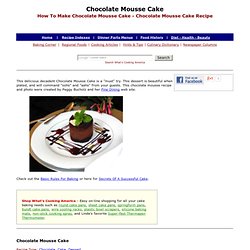 Chocolate Mousse Cake, How To Make Chocolate Mousse Cake, Cake Recipes, Chocolate Recipes