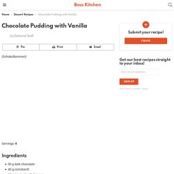 Chocolate Pudding with Vanilla - Boss Kitchen