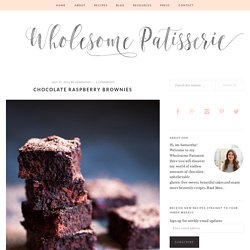Chocolate Raspberry Brownies - Wholesome Patisserie