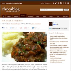 Beef, Stout & Chocolate Stew Recipe - Chocablog