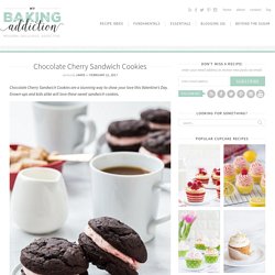 Chocolate Cherry Sandwich Cookies - My Baking Addiction