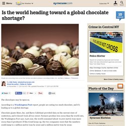 Is the world heading toward a global chocolate shortage?