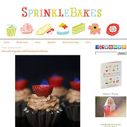 Chocolate Cupcakes with Flaming Strawberries - StumbleUpon