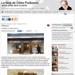 blog specialiste - Gillmann, chocolatier Strasbourg - pâtissier Alsace - Gillman: la relève arrive