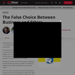 The False Choice Between Business and Ethics