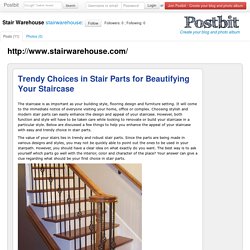 Trendy Choices in Stair Parts for Beautifying Your Staircase