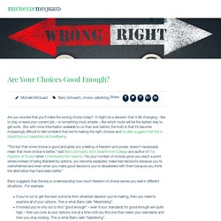 Are Your Choices Good Enough? - Michelle McQuaid