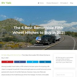 Top 6 Choices For Best Removable Fifth Wheel Hitches