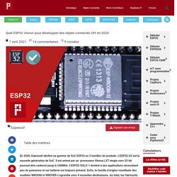 #Guide : quel ESP32 choisir pour développer des objets connectés DIY en 2019 [MàJ]