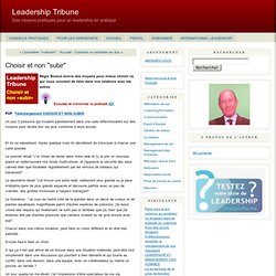 Choisir et non "subir" - Leadership Tribune