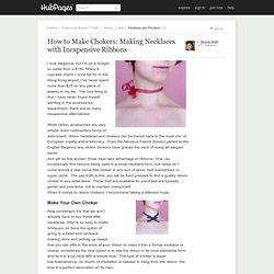 How to Make Chokers: Making Necklaces with Inexpensive Ribbons