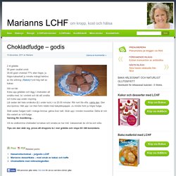 Chokladfudge - godis - Marianns LCHF mat & bak Marianns LCHF