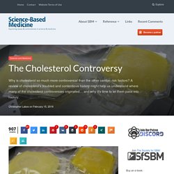 The Cholesterol Controversy