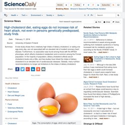 High-cholesterol diet, eating eggs do not increase risk of heart attack, not even in persons genetically predisposed, study finds