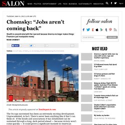 Chomsky: “Jobs aren’t coming back”