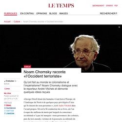 Noam Chomsky raconte «l’Occident terroriste» - Le Temps
