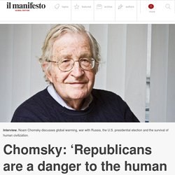 Chomsky: ‘Republicans are a danger to the human species’ - Il manifesto global