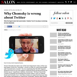 Why Chomsky is wrong about Twitter - Social Media