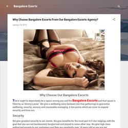 Why Choose Bangalore Escorts From Our Bangalore Escorts Agency?