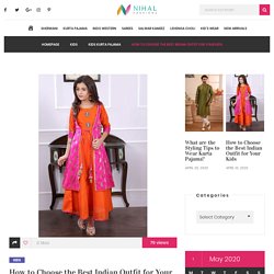 How to Choose the Best Indian Outfit for Your Kids