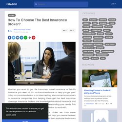 How To Choose The Best Insurance Broker?