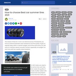 How to choose Best car summer tires 2021