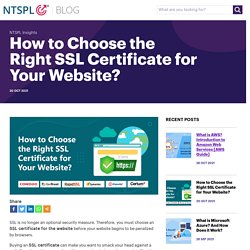 How to Choose the Right SSL Certificate for Your Website?