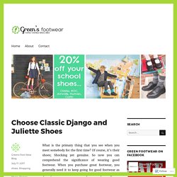 Choose Classic Django and Juliette Shoes