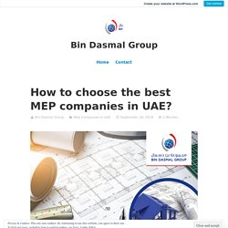How to choose the best MEP companies in UAE? – Bin Dasmal Group
